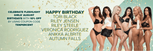 Descuentos de cumpleaños de agosto (Pt. 1) - ¡Obtén un 10% de descuento en estas chicas! - Fleshlight