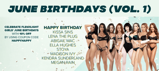 Descuentos de cumpleaños de junio (Vol.1) - ¡Obtén un 10% de descuento en estas cumpleañeras durante todo el mes! - Fleshlight