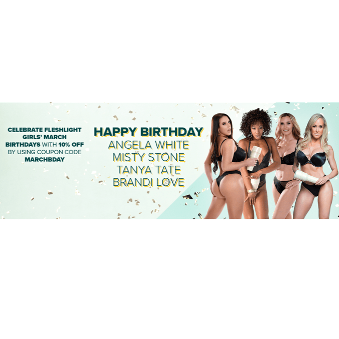 Cumpleaños de Marzo: ¡Consigue un 10% de descuento en estas chicas Fleshlight! - Fleshlight