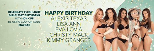 Cumpleaños de Mayo: ¡Consigue un 10% de descuento en estas chicas Fleshlight! - Fleshlight