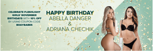 Noviembre Fleshlight Chica Cumpleaños Descuentos: Adriana y Abella - Fleshlight